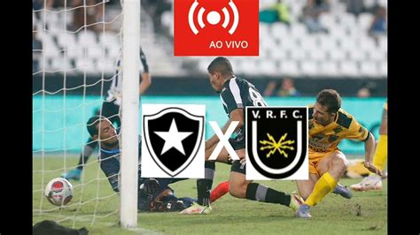 BOTAFOGO 2X0 VOLTA REDONDA AO VIVO IMAGENS BOTAFOGO TV YouTube