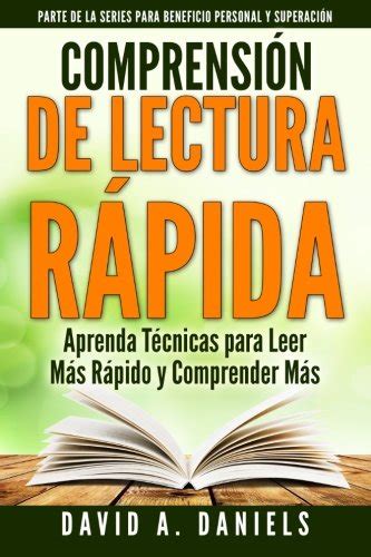 Comprension De Lectura Rapida Aprenda T Cnicas Para Leer M S R Pido Y