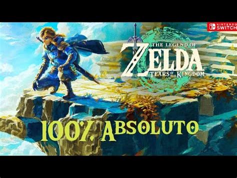 CÓMO CONSEGUIR EL 100 DE ZELDA TOTK PASO A PASO YouTube