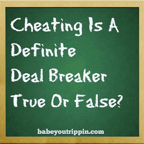 Cheating Is A Definite Deal Breaker True Or False Relationship