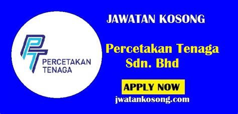 Jawatan Kosong Percetakan Tenaga Sdn Bhd Pelbagai Jawatan Terkini