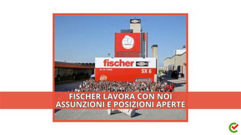 Fischer Lavora Con Noi Assunzioni E Posizioni Aperte