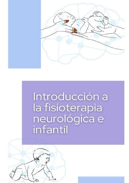 INTRODUCCION A LA FISIOTERAPIA NEUROLOGICA E INFAN Gloria Laguna