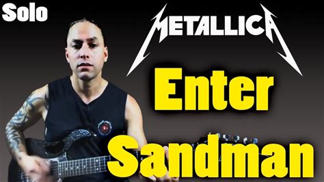 Guitar Cover Learn To Play The Enter Sandman Solo By Metallica Guitar Lesson Youtube