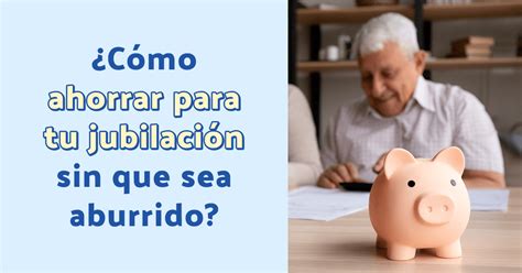 Cómo ahorrar para tu jubilación sin que sea aburrido BMI Ahorro Ecuador