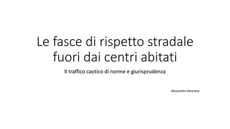 Le Fasce Di Rispetto Stradale Fuori Dai Centri Abitati Ppt Scaricare