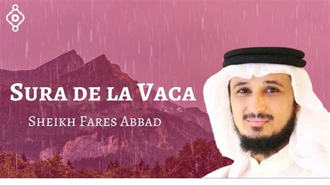 Sura De La Vaca Y Al Fatihah Sheikh Fares Abbad YouTube