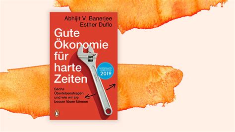 Banerjee Duflo Gute Ökonomie für harte Zeiten