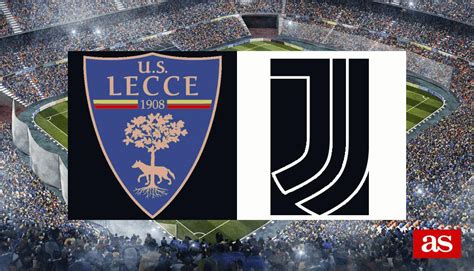 Lecce Juventus Resultado Resumen Y Goles