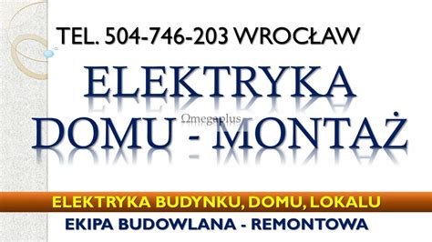 Instalacja elektryczna montaż tel 504 746 203 Wrocław Elektryk