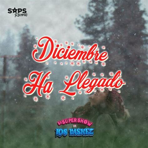 El Super Show De Los Vaskez Diciembre Ha Llegado Letras Y Canciones