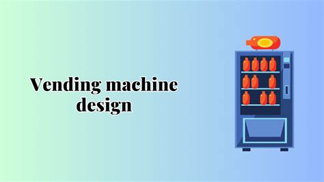 Vending machine design - Vending Machine India