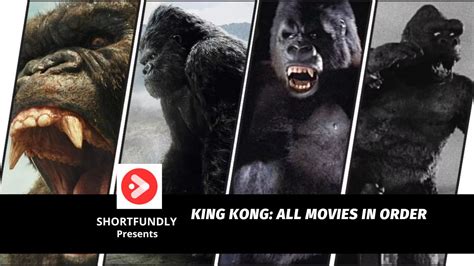 King Kong: All Movies In Order - Shortfundly