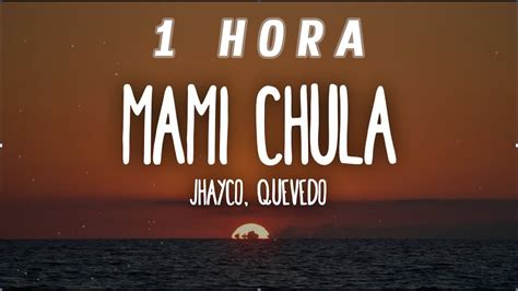 1 HORA Jhayco Quevedo Mami Chula Letra Lyrics YouTube