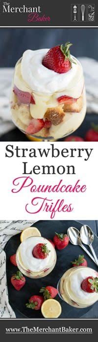 Strawberry Lemon Pound Cake Trifles The Merchant Baker