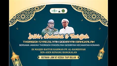 Tawajjuh Ala Toriqoh Syadziliyah Qodiriyah YouTube