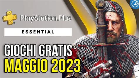 PLAYSTATION PLUS GIOCHI GRATIS PS5 PS4 Di Maggio 2023 VI PIACCIONO