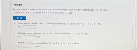 Solved Exercisesuppose A Particle Moves Along The X Axis