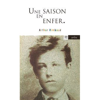 Une saison en enfer broché Arthur Rimbaud Achat Livre fnac