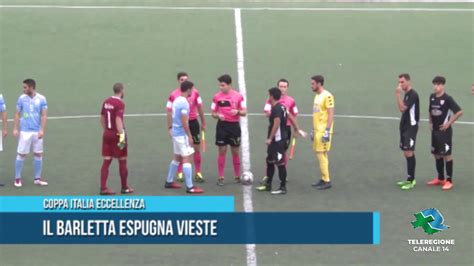 Coppa Italia Eccelenza Atletico Vieste Barletta 0 1 Tg Teleregione 04