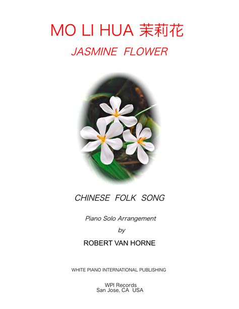 Mo Li Hua 茉莉花 Jasmine Flower Piano Sheet Music Robert Van Horne