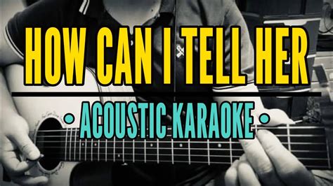 How Can I Tell Her Lobo Acoustic Karaoke Youtube