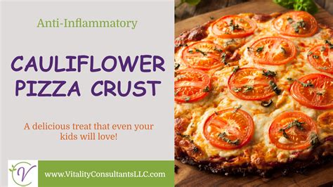 Cauliflower Pizza Crust - Vitality Consultants