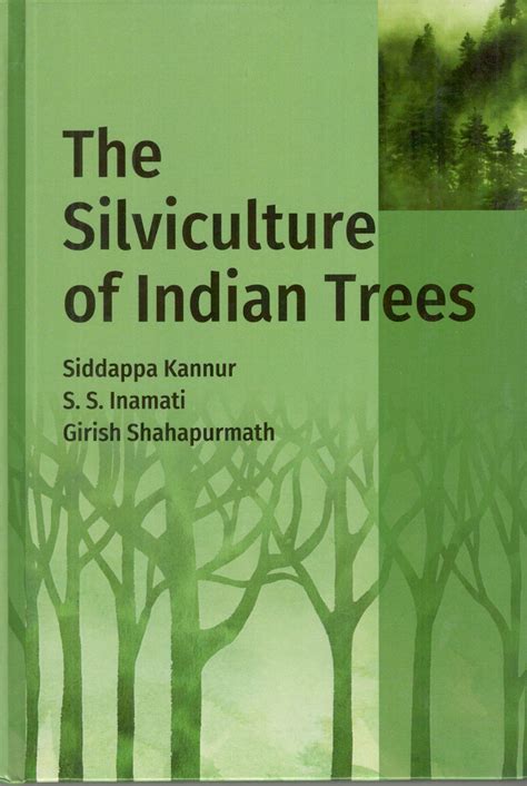 The Silviculture Of Indian Trees