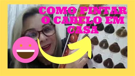 Dicas Como Pintar O Cabelo Em Casa Youtube