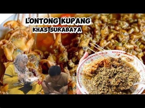 Lontong Kupang Pak Jauhari Pasar Bulak Kenjeran Youtube