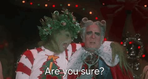 Are You Sure Grinch Jim Carrey Grinch GIF - Are you sure grinch Jim ...