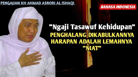 Penghalang Dikabulkannya Harapan Kh Asrori Al Ishaqi Bahasa