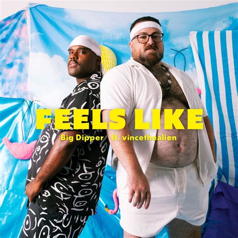 Big Dipper releases new video, and it 'FEELS LIKE' the perfect summertime bop! - Bear World Magazine