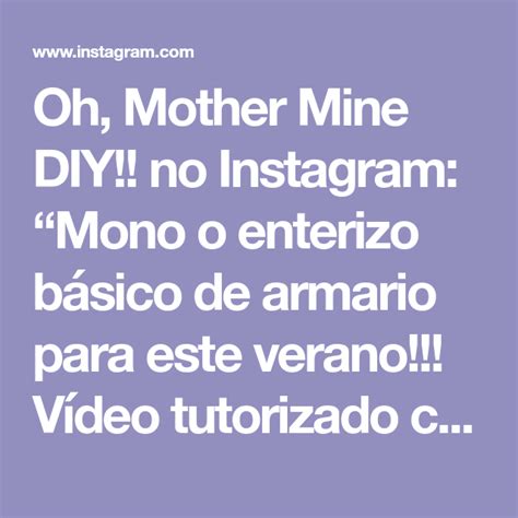 Oh Mother Mine DIY no Instagram Mono o enterizo básico de armario