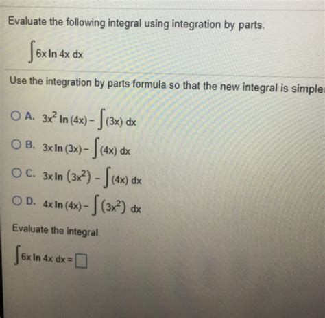 Solved Evaluate The Following Integral Using Integration By Chegg