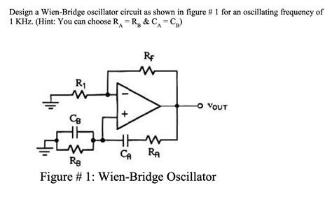 Solved Design A Wien Bridge Oscillator Circuit As Shown In Figure