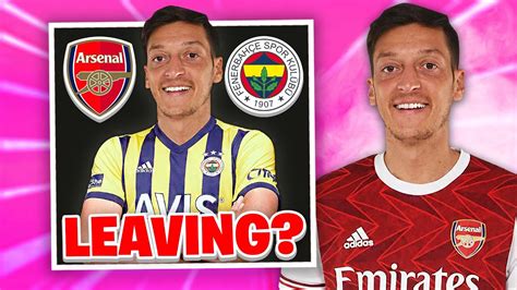 Mesut Özil Transfer To Fenerbahçe Arsenal Transfer News Youtube