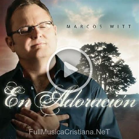 Jesús Eres Mi Buen Pastor de Marcos Witt del Álbum En Adoración