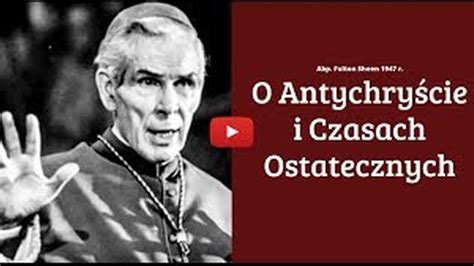 O Antychry Cie I Czasach Ostatecznych Abp Fulton Sheen Cda