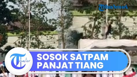 Aksi Heroik Seorang Satpam Puskesmas Yang Panjat Tiang Bendera Diberi