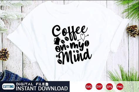 Coffee on My Mind Graphic by Print Store · Creative Fabrica