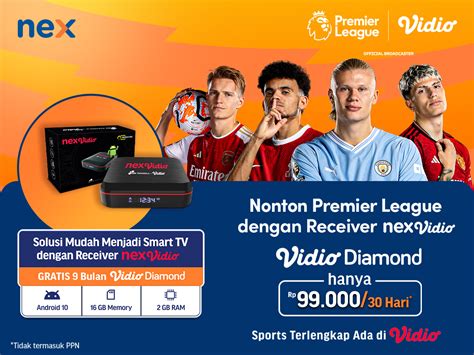 Nonton Liga Inggris Kini Bisa Di NexVidio Vidio