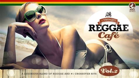 Vintage Reggae Café Vol 2 FULL ALBUM YouTube Music