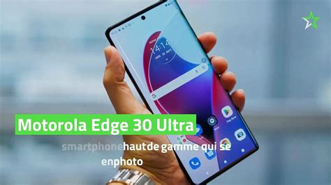 Test Motorola Edge Ultra Un Bon Smartphone Haut De Gamme Qui Se