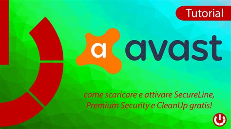 Come Scaricare E Attivare Avast Secureline VPN Gratis Tecnogalaxy