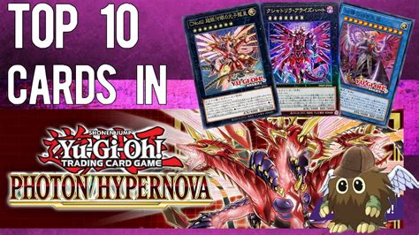 My Top 10 Cards In Photon Hypernova Yu Gi Oh Discussion YouTube