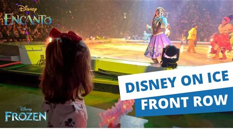 Disney On Ice In Front Row Encanto And Frozen Youtube