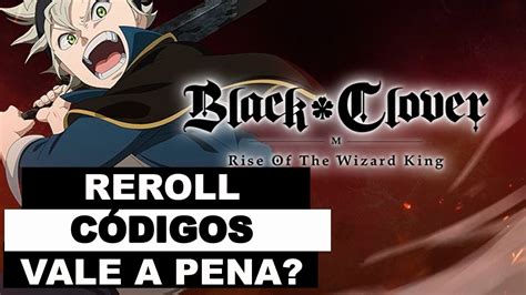 VALE A PENA COMEÇAR NO BLACK CLOVER AGORA VEJA COMO FAZER REROLL