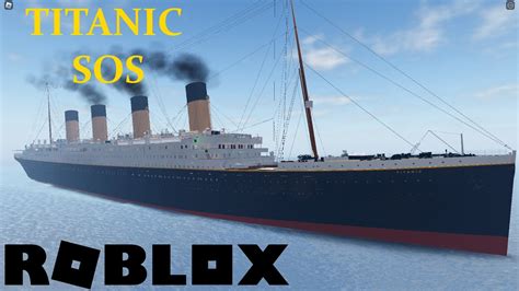 Roblox Titanic Titanic Sos V15 Ship Exploration And Death Youtube