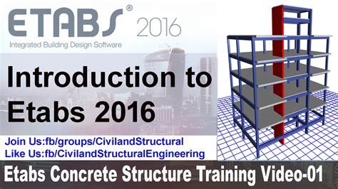 Introduction To Etabs 2016 V 01 Civil Engineering Design Structural